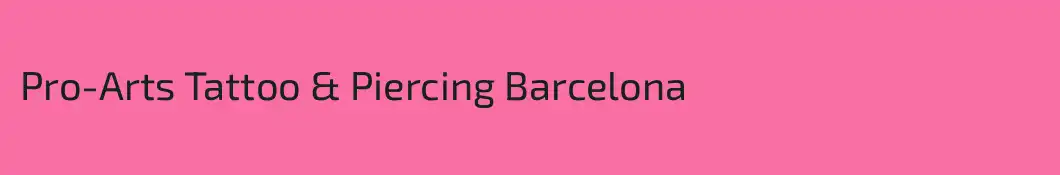 Pro-Arts Tattoo & Piercing Barcelona